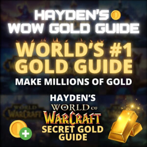 Hayden's World of Warcraft Secret Gold Guide