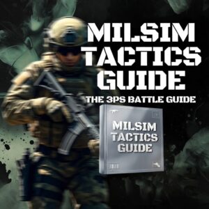 MILSIM Gaming Tactics and Strategy Guide (The 3PS Battle Guide)